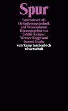 Gerno Grube, Gernot Grube, Werne Kogge, Werner Kogge, Sybille Krämer - Spur