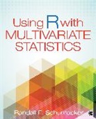Randall (Randy) E. (Ernest) Schumacker, Randall E. Schumacker, Randall E. E. Schumacker, Schumacker Randall E. - Using R With Multivariate Statistics