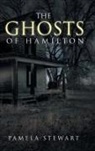 Pamela Stewart - The Ghosts of Hamilton