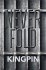 Kingpin - Never Fold