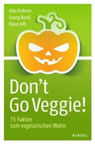 Klaus Alfs, Geor Keckl, Georg Keckl, Ud Pollmer, Udo Pollmer - Don't Go Veggie!
