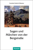 Gundul Hubrich-Messow, Gundula Hubrich-Messow - Sagen und Märchen von der Bergstraße