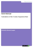 Daniel Adamczyk - Calculation of the Cosmic Expansion Rate