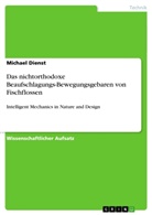 Michael Dienst - Das nichtorthodoxe Beaufschlagungs-Bewegungsgebaren von Fischflossen