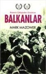 Mark Mazower - Balkanlar