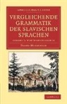 Franz Miklosich - Vergleichende Grammatik Der Slavischen Sprachen