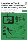 Gwyneth Owen Jackson, Gwyneth Owen-Jackson, Gwyneth (The Open University Owen-Jackson, Alison Hardy, Gwyneth Owen-Jackson, Gwyneth (The Open University Owen-Jackson - Learning to Teach Design and Technology in the Secondary School