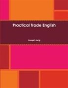 Joseph Jung - Practical Trade English