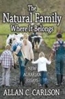 Allan C Carlson, Allan C. Carlson - Natural Family Where It Belongs