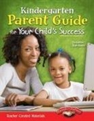 Suzanne Barchers, Suzanne I Barchers, Suzanne I. Barchers - Kindergarten Parent Guide for Your Child's Success