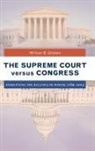 William Glidden, William B. Glidden, Glidden William B. - The Supreme Court Versus Congress