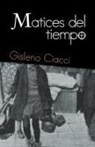 Gisleno Ciacci - Matices del Tiempo