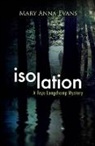 Mary Anna Evans - Isolation