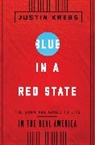 Justin Krebs, Krebs Justin - Blue in a Red State
