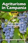 Sergio Palumbo - Agriturismo in Campania 2014. Guida Alle Aziende Agrituristiche Della Campania