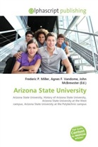 Agne F Vandome, John McBrewster, Frederic P. Miller, Agnes F. Vandome - Arizona State University
