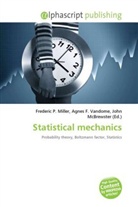 Agne F Vandome, John McBrewster, Frederic P. Miller, Agnes F. Vandome - Statistical mechanics