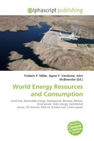 Agne F Vandome, John McBrewster, Frederic P. Miller, Agnes F. Vandome - World Energy Resources and Consumption