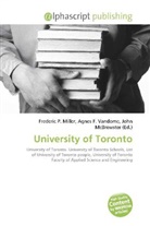 Agne F Vandome, John McBrewster, Frederic P. Miller, Agnes F. Vandome - University of Toronto