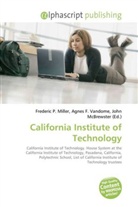Agne F Vandome, John McBrewster, Frederic P. Miller, Agnes F. Vandome - California Institute of Technology