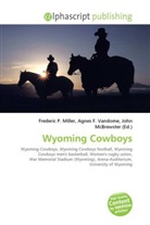 Agne F Vandome, John McBrewster, Frederic P. Miller, Agnes F. Vandome - Wyoming Cowboys