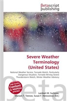 Susan F Marseken, Susan F. Marseken, Lambert M. Surhone, Miria T Timpledon, Miriam T. Timpledon - Severe Weather Terminology (United States)