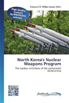 Edward R. Miller-Jones, Edwar R Miller-Jones - North Korea's Nuclear Weapons Program