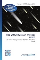 Edward R. Miller-Jones, Edwar R Miller-Jones - The 2013 Russian meteor event