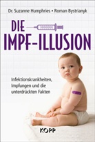 Roman Bystrianyk, Suzann Humphries, Suzanne Humphries - Die Impf-Illusion
