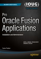 Tushar Thakker - Pro Oracle Fusion Applications