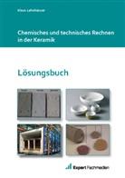 Klaus Lehnhäuser, Expert Fachmedien GmbH, Exper Fachmedien GmbH - Keramisches Rechnen - Lösungen