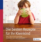 Anne Iburg - Die besten Rezepte für Ihr Kleinkind
