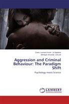 Davis Jn. Baptiste, Davis Leonard Kevi Jn Baptiste, Davis Leonard Kevin Jn Baptiste, Monique Lescott, Monique Amanda Lescott - Aggression and Criminal Behaviour: The Paradigm Shift