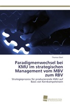 Thomas Eberl - Paradigmenwechsel bei KMU im strategischen Management vom MBV zum RBV