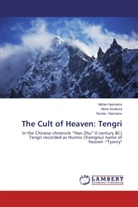 Akir Asakura, Akira Asakura, Mirla Namatov, Mirlan Namatov, Nurlan Namatov - The Cult of Heaven: Tengri