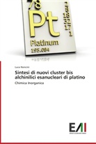 Luca Nencini - Sintesi di nuovi cluster bis alchinilici esanucleari di platino