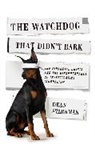 Dean Starkman, Dean (C/o Mullane Literary) Starkman, Starkman Dean - The Watchdog That Didn't Bark