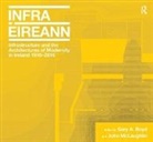 Gary A. Boyd, Gary A. Mclaughlin Boyd, Boyd Gary A., John Mclaughlin, Mr. John McLaughlin - Infrastructure and the Architectures of Modernity in Ireland 1916-2016