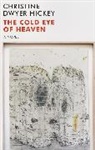 Christine Dwyer Hickey, Christine Dwyer Hickey - The Cold Eye of Heaven
