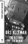 Urs Allemann, Patrick Greaney - The Old Man and the Bench