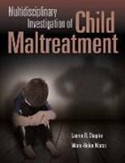 Marie-Helen Maras, Lauren R Shapiro, Lauren R Maras Shapiro, Lauren R. Shapiro, Lauren R. Maras Shapiro - Multidisciplinary Investigation of Child Maltreatment
