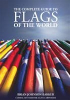 Brian Johnson Barker, Clive Carpenter, Brian Johnson, Brian Johnson Barker - The Complete Guide to Flags of the World