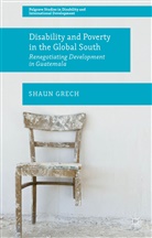 Shaun Grech - Disability and Poverty in the Global South