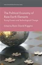 Ryan David Kiggins, Ryan David Kiggins - Political Economy of Rare Earth Elements
