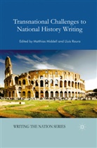 M. Middell, Matthias Roura I Aulinas Middell, Kenneth A Loparo, L. Roura Aulinas, Kenneth A. Loparo, M Middell... - Transnational Challenges to National History Writing