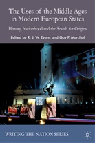 R. Evans, R. J. W. Marchal Evans, Evans, R Evans, R. Evans, R. J. W. Evans... - Uses of the Middle Ages in Modern European States
