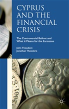 Joh Theodore, John Theodore, John Theodore Theodore, Jonathan Theodore - Cyprus and the Financial Crisis