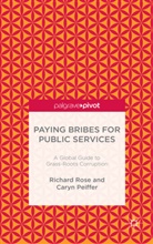 C Peiffer, C. Peiffer, Caryn Peiffer, Rose, R Rose, R. Rose... - Paying Bribes for Public Services