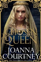 Joanna Courtney - The Chosen Queen