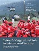 Bonnie S Glaser, Bonnie S. Glaser, Bonnie S. Vitello Glaser, Jacqueline A Vitello, Jacqueline A. Vitello - Taiwan''s Marginalized Role in International Security